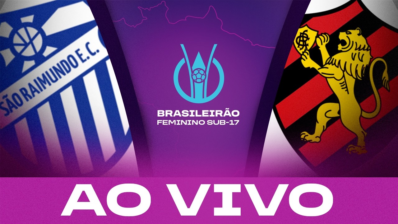AO VIVO COM IMAGENS: SÃO RAIMUNDO x SPORT | BRASILEIRÃO FEMININO SUB-17