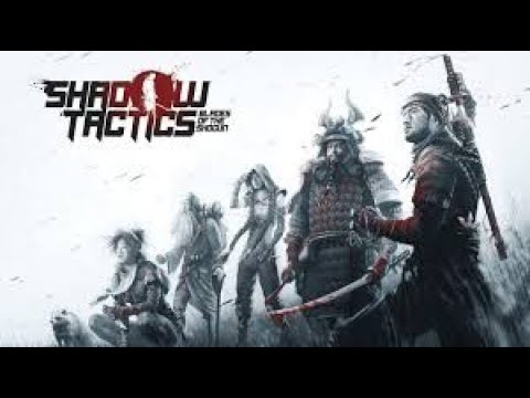 Shadow Tactics : Blades of the Shogun #2 / PL \ Chodź do półapeczki
