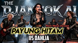 Download lagu PAYUNG HITAM - IIS DAHLIA - VERSION COVER ROCK DUT BY THE DJANCOKX AI mp3 Download lagu PAYUNG HITAM - IIS DAHLIA - VERSION COVER ROCK DUT BY THE DJANCOKX AI mp3