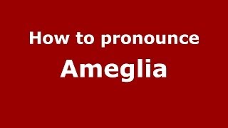 How to pronounce Ameglia