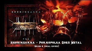 Hedningarna Pornopolka Goes Metal (Drum &amp; vocal cover)