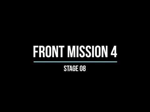Front Mission 4 | Stage 08 (High Quality)