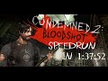 Condemned 2: Bloodshot In 1:37:52 Any former World Reco
