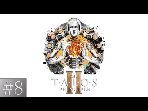Прохождение The Talos Principle 2 (Часть 8) [100%]