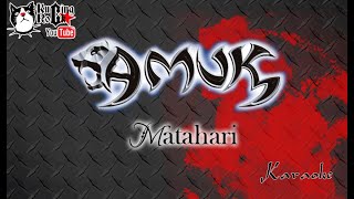 Download lagu Amuk Matahari Karaoke No Vocal mp3 Download lagu Amuk Matahari Karaoke No Vocal mp3