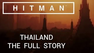 Hitman: Thailand - The Full Story