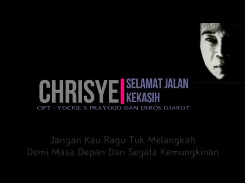 Chrisye - Selamat Jalan Kekasih ( Lirik )