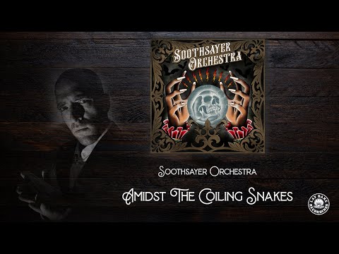 Soothsayer Orchestra - Amidst the Coiling Snakes