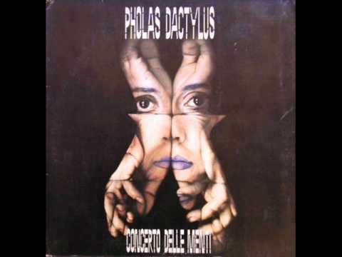 Pholas Dactylus - Concerto delle menti (parte 2)