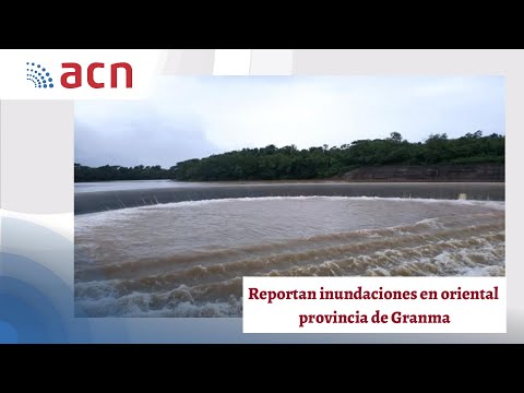 Reportan inundaciones en oriental provincia de Granma