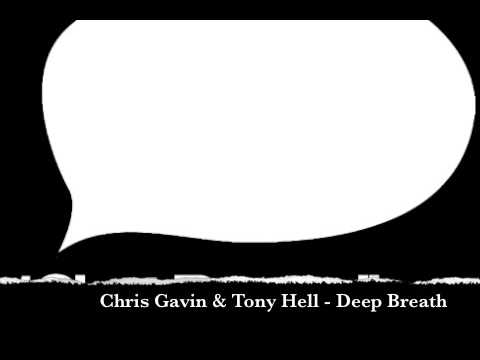 Chris Gavin & Tony Hell - deep breath