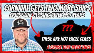Carnival Gets Two More Ships In 2025 | Cruise Line Shuts Down After 90+ Years | Cruise For Life