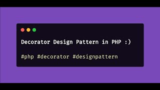 Download the video "Decorator Design Pattern in PHP"