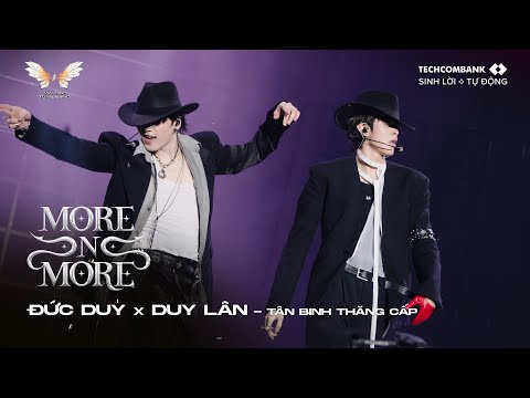 MORE N MORE - ĐỨC DUY, DUY LÂN // SÂN KHẤU TINH HOA | TÂN BINH TOÀN NĂNG 2025