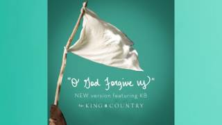 for KING &amp; COUNTRY - O God Forgive Us (feat. KB) (Audio)