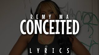 Remy Ma - Conceited (Lyrics Video)