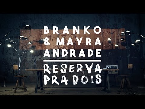 Branko & Mayra Andrade - Reserva Pra Dois (Official Music Video)