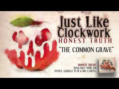 Just Like Clockwork - The Common Grave (