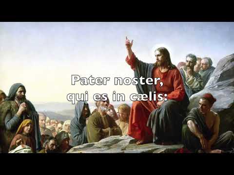 Pater Noster - Our Father in Latin