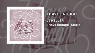 I Have Enough