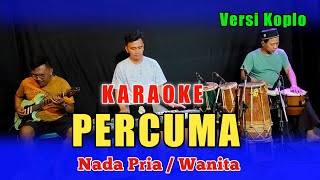 Download lagu PERCUMA KARAOKE NADA COWOK VERSI KOPLO mp3 Download lagu PERCUMA KARAOKE NADA COWOK VERSI KOPLO mp3