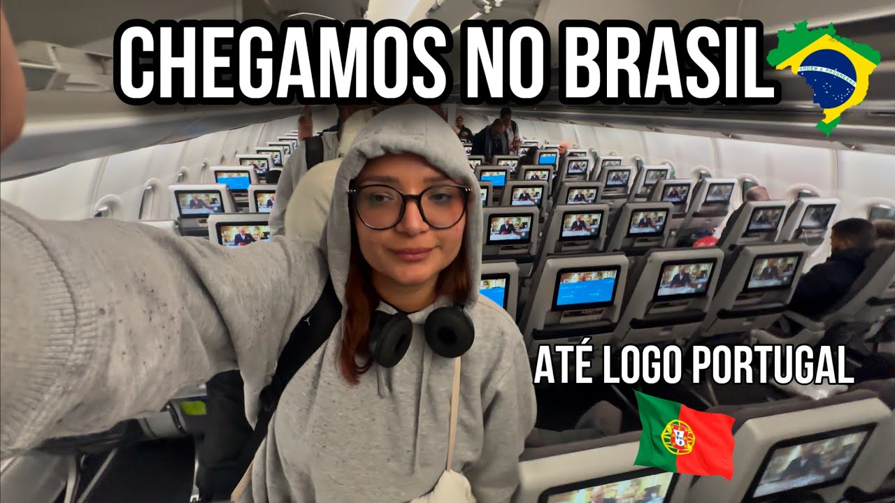 DE PORTUGAL PARA O BRASIL 🇵🇹✈️🇧🇷