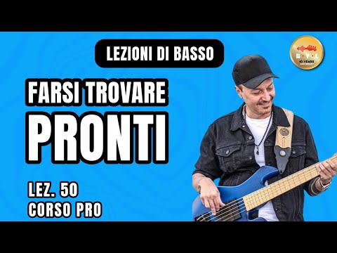 Lezioni di Basso #50 Corso Pro - Farsi trovare pronti