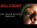The Blair Witch Project 1999 KILL COUNT