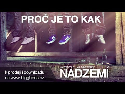 PROČ JE TO KAK - NADZEMÍ EP - Mike Trafik, La4 & James Cole