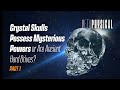Crystal Skulls Possess Mysterious Powers or Are Ancient Hard Drives?