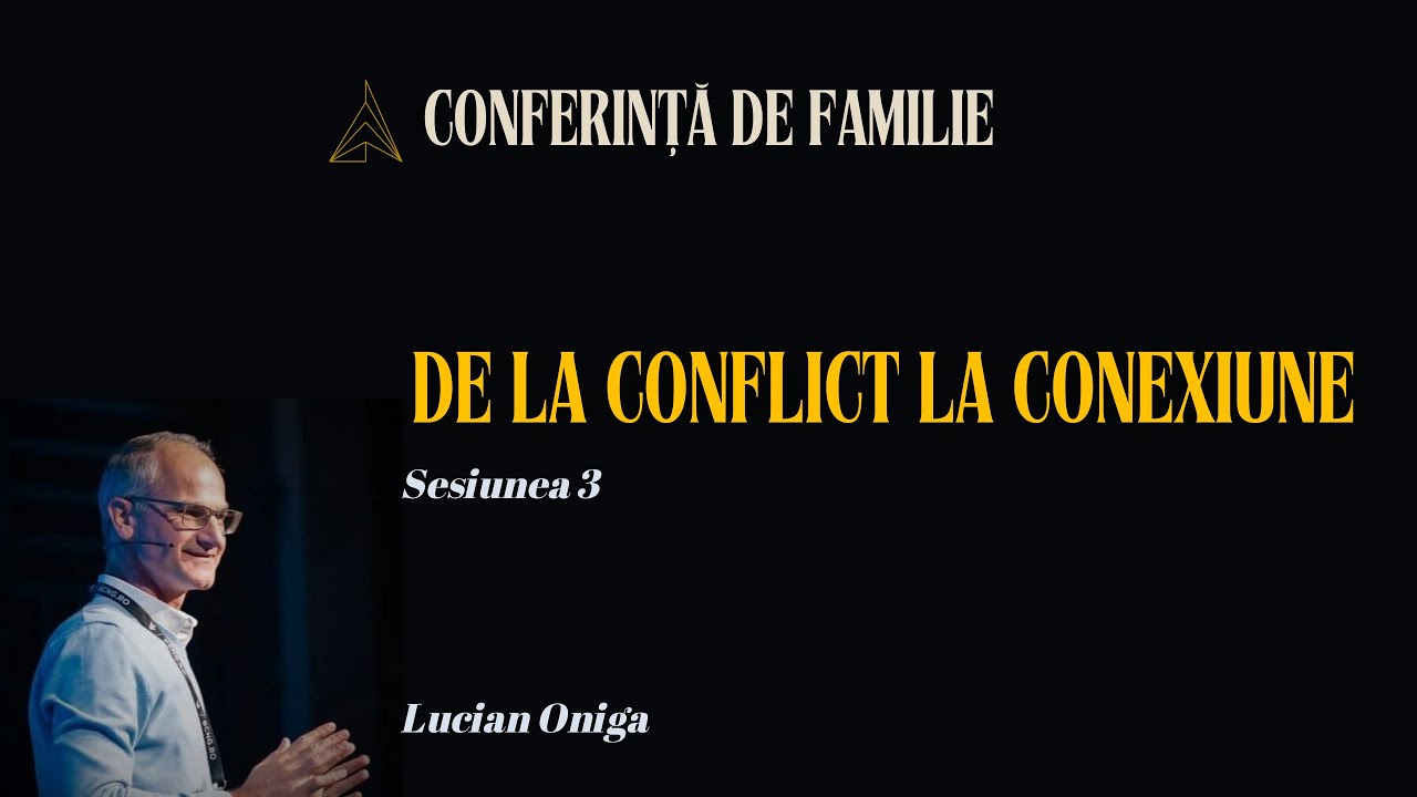 Conferință de familie - Sesiunea 3