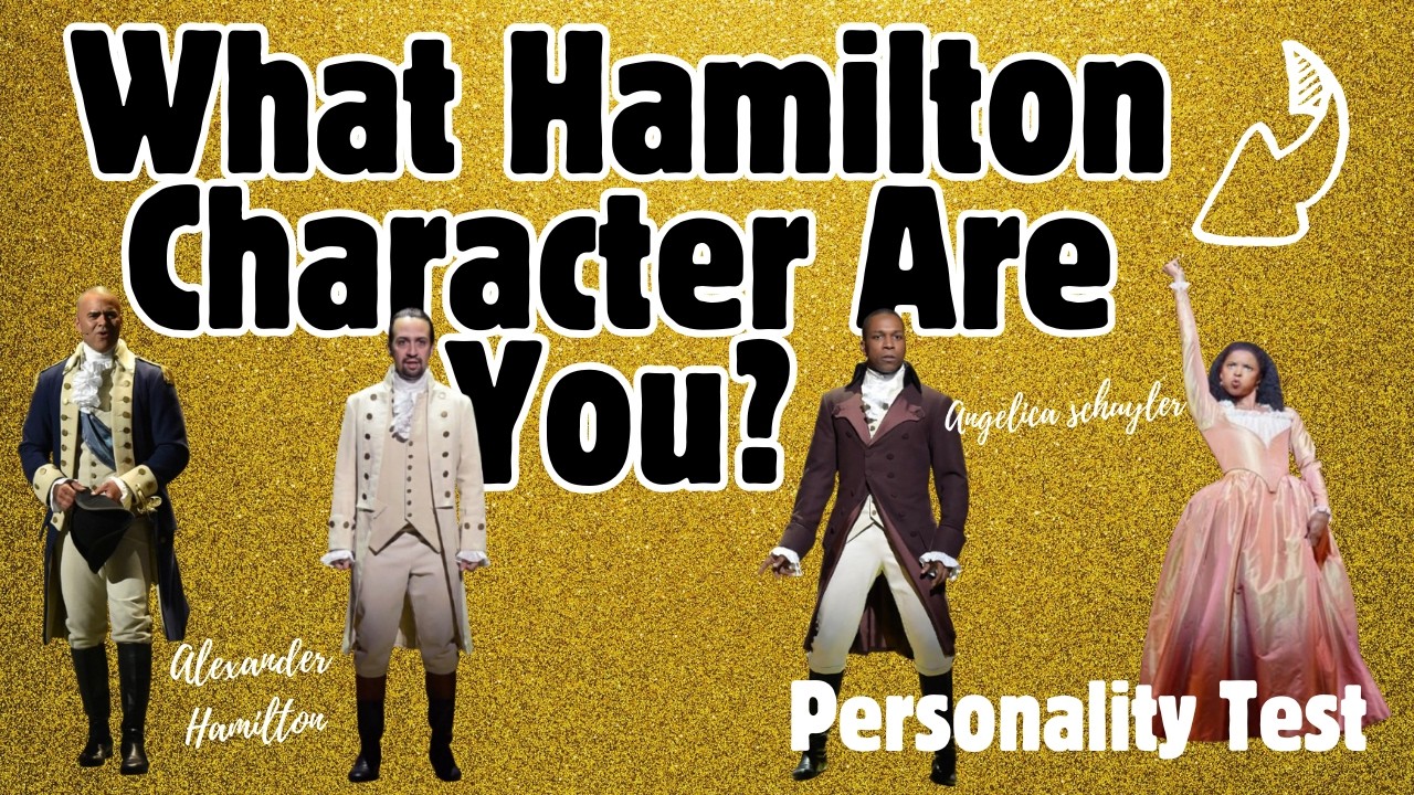 Which HAMILTON Character Are YOU? | FIND OUT HERE! | Personality Test