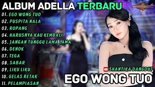 Download lagu EGO WONG TUO - PUSPITA NALA || Difarina Indra Adella || Shantika Dangdut Full Album Terbaru 2026 mp3