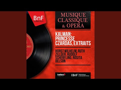 Die Csárdásfürstin: Weisst du es noch / Joi Mamam / Machen wir´s den Schwalben nach / Das...