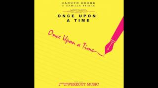 Dancyn Drone, Camilla Brinck - Once Upon A Time ft. Camilla Brinck (Progressive Mix)