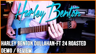 Video thumbnail for HARLEY BENTON - Dullahan-FT 24 Roasted DB - DEMO / REVIEW by Juca Nery