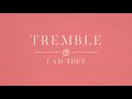 Tremble