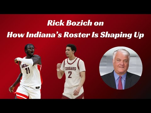Rick Bozich on How Indiana Basketball's Roster Is Shaping Up