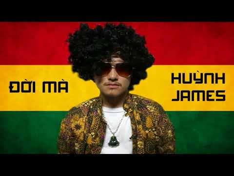 Đời mà - Huỳnh James