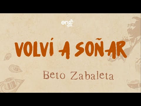 Beto Zabaleta & Goyo Oviedo / Los Betos - Volví A Soñar (Letra)