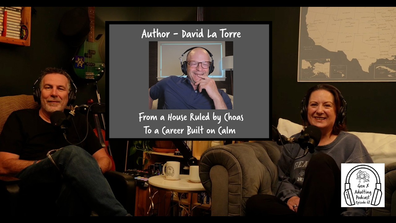 Episode 68 - GenX Speaks Series: Author David La Torre