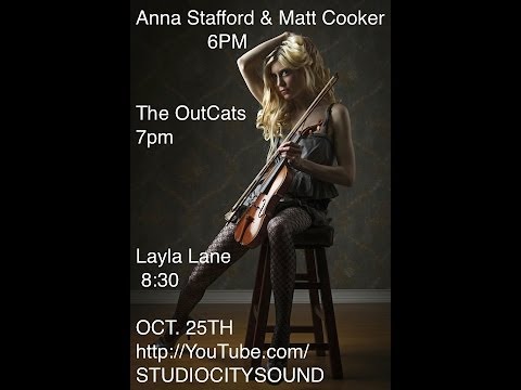 Anna Stafford, The Outcats, & Layla Lane