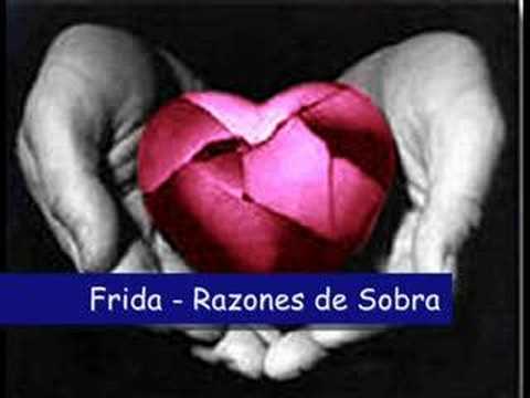 Razones de sobra - Frida
