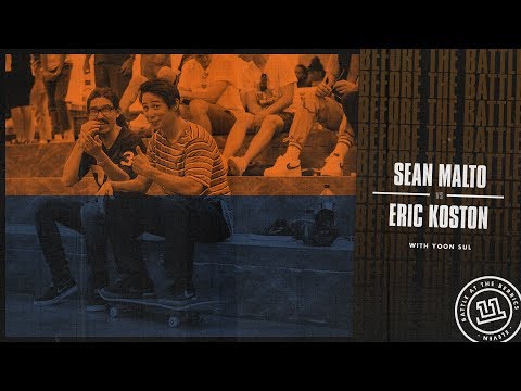 BATB 11 | Before The Battle - Week 1: Sean Malto vs. Eric Koston