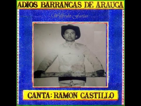 Ramón Castillo - Adios Barrancas de Arauca