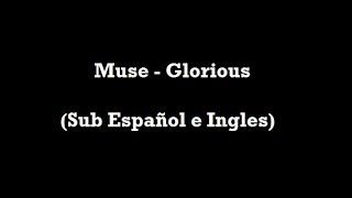 Muse - Glorious (Sub Español e Ingles)