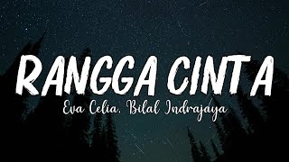 Download lagu Eva Celia, Bilal Indrajaya - Rangga Cinta (Lyrics) mp3 Download lagu Eva Celia, Bilal Indrajaya - Rangga Cinta (Lyrics) mp3