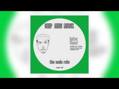 01 Bukez Finezt - The Main Rule [Deep Medi Musik]