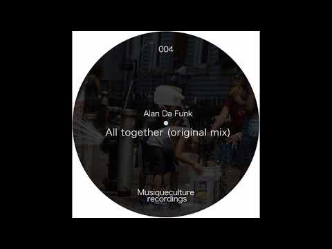 Alan Da Funk - all together (Original Mix)