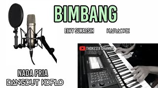 Download lagu KARAOKE BIMBANG ELVY SUKAESIH NADA COWOK DANGDUT KOPLO mp3 Download lagu KARAOKE BIMBANG ELVY SUKAESIH NADA COWOK DANGDUT KOPLO mp3